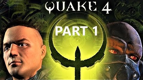 Quake 4 Walkthrough Part 1 Intro PC 4K