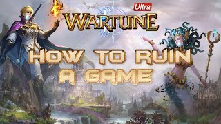 Wartune Ultra: How to ruin a game