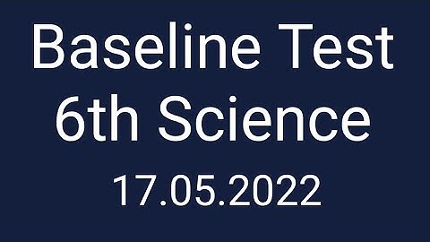 baseline test 6th science