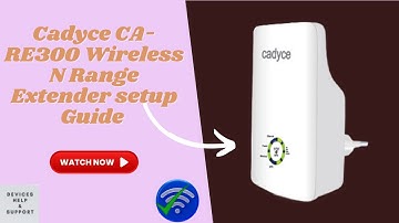 Cadyce CA-RE300 WiFi Extender Setup | WPS Push Button Method Step-by-Step Guide