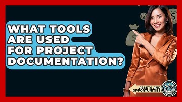 What Tools Are Used For Project Documentation? - AssetsandOpportunity.org