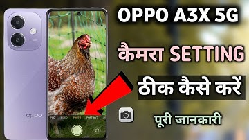 oppo A3X 5g camera setting thik kaise kare|| oppo A3x camera setting