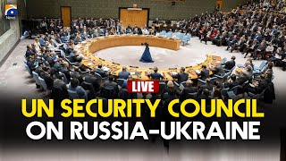🔴 Live | UN Security Council Convenes Over Russia-Ukraine War | Geo News English