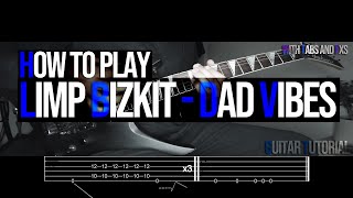 How to play Limp Bizkit - Dad Vibes? (Guitar Tutorial)