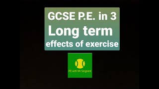 long term effects of exercise | GCSE PE IN 3 | revision in 3 minutes