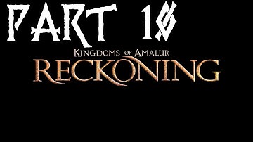 Kingdoms of Amalur: Reckoning Gameplay Walkthrough - Part 10 - Let