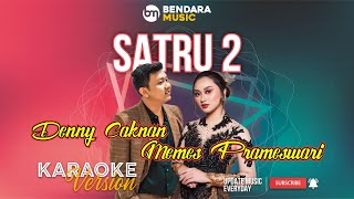 SATRU 2 - DENNY CAKNAN - REMIX DANGDUT KOPLO - (KARAOKE VERSION)