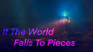 If The World Falls To Pieces | Thasmin Edit