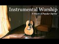 8 hours of peaceful hymns  instrumental worship