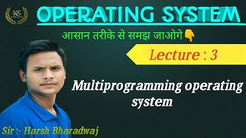 Types of operating system : Multiprogramming operating system