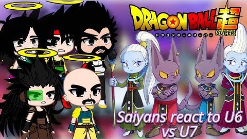 Past Saiyans react to U6 vs U7 Part 1 // DBS Gacha