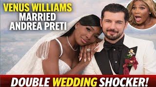 Venus Williams Marries Andrea Preti | Inside Her Secret Double Wedding & Love Story