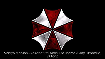 Marilyn Manson - Resident Evil Main Title Theme (Corp. Umbrella) (SX Long)