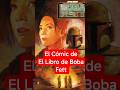 El Cómic de El Libro de Boba Fett