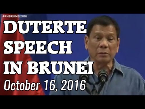 President DUTERTE Speech in Brunei - 10-16-2016