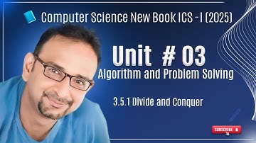 Unit 3| ICS Computer 2025 | Divide and Conquer Strategy | Algorithm Design Techniques