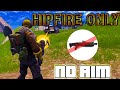 Hipfire Only is actually HARD? Crazy No Scopes