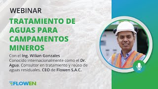 Tratamiento de aguas para campamentos mineros- Webinar by Flowen SAC 1,565 views 1 year ago 1 hour, 12 minutes