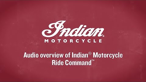 Audio Overview of Indian Motorcycle Ride Command on 2017-2019 Models - Indian Motorcycle