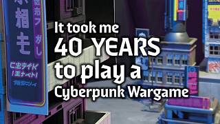 It took me 40 years to finally play a Cyberpunk wargame
