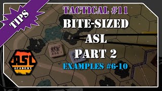 Advanced Squad Leader Tactical #11 - Bite-Sized ASL Rules - Part 2