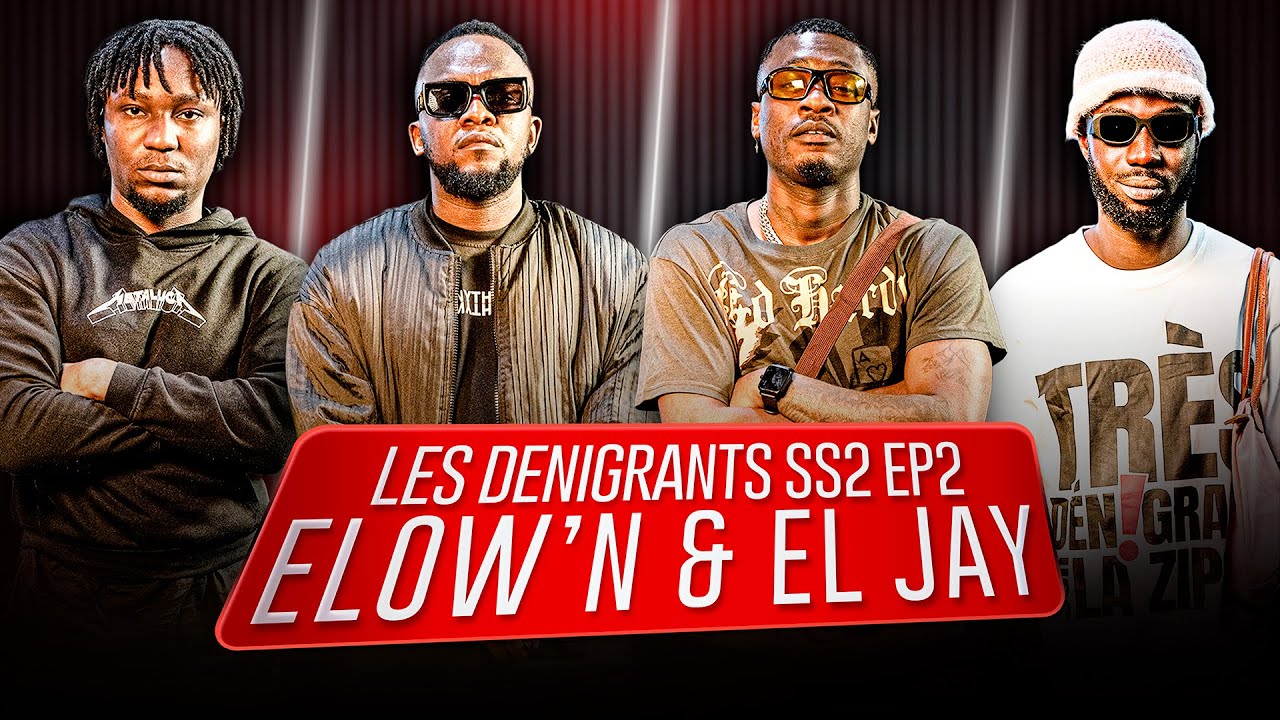 LES DÉNIGRANTS | Avec ELOW'N & EL JAY