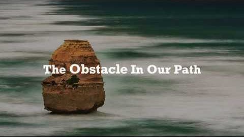 The Obstacle In Our Path || Inspiring Stories || Story Time!