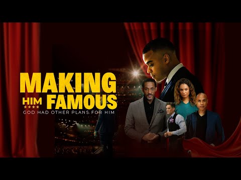 Making Him Famous  | Inspirational Christian Family Drama | Cameron Arnett | Kathryn Alexander
