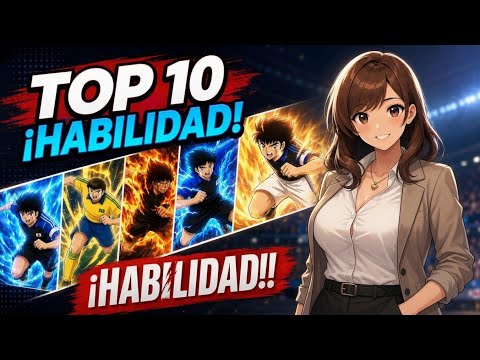 ¡TOP 10 JUGADORES por HABILIDAD (JUNIO)! | Captain Tsubasa: DREAM TEAM