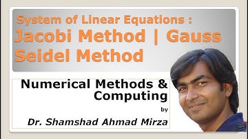 System of Linear Equations : Jacobi Method | Gauss Seidel Method