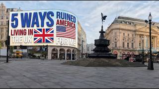 5 Ways that Living in the UK Ruined America For Me