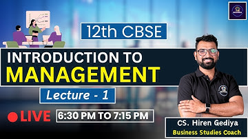 12th CBSE || Business Studies || Introduction to Management || L-1 || CS.Hiren Gediya
