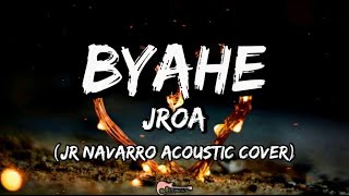 Video thumbnail of "BYAHE (Acoustic Cover) | JR Navarro (Lyrics)"