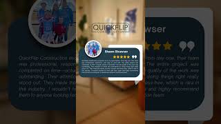 Quickflip Construction Client Reviews