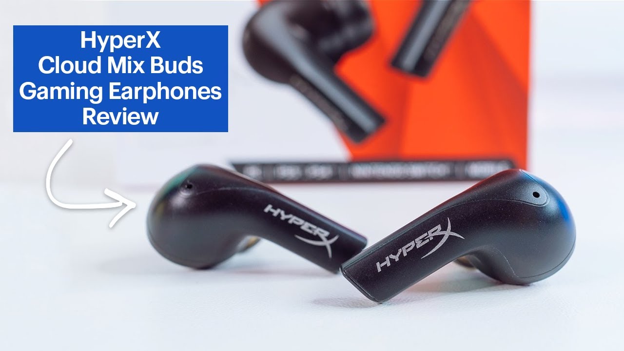 HyperX Cloud Mix Buds Gaming YouTube Earphones Review 