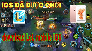ĐK Tải liên minh tốc chiến IOS || download LoL mobile Wild Rift IOS || Đăng Kí Tải IOS meta kín APK