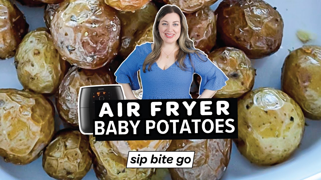 Best Air Fryer Baby Potatoes (Mini / Small Variety) - Sip Bite Go