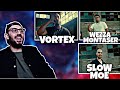 رده فعل Reacting SLOW MOE X VORTEX X WEZZA MONTASER 3AL KEIF سلو مو و فورتكس و وزة منتصر ع الكيف 