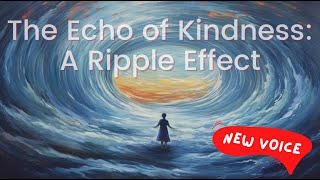 Inspirational Bedtime Story | The Echo of Kindness: A Ripple Effect