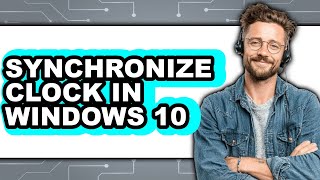 How to Synchronize Clock in Windows 10 (updated)
