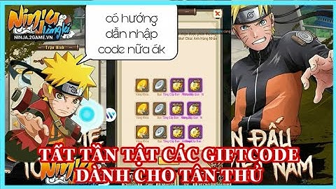 Ninja Làng Lá - Tất tần tật các giftcode dành cho tân thủ và hướng dẫn nhập code