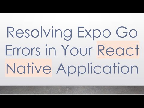 Resolving Expo Go Errors in Your React Native Application