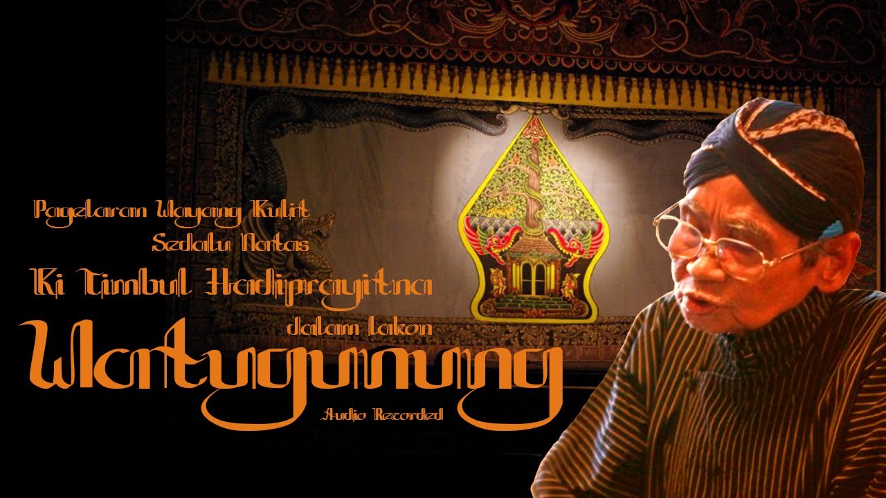 Lakon Watugunung - Ki Timbul Hadiprayitno (audio)