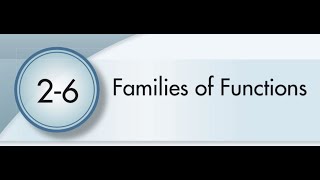 2-6 Families of Functions