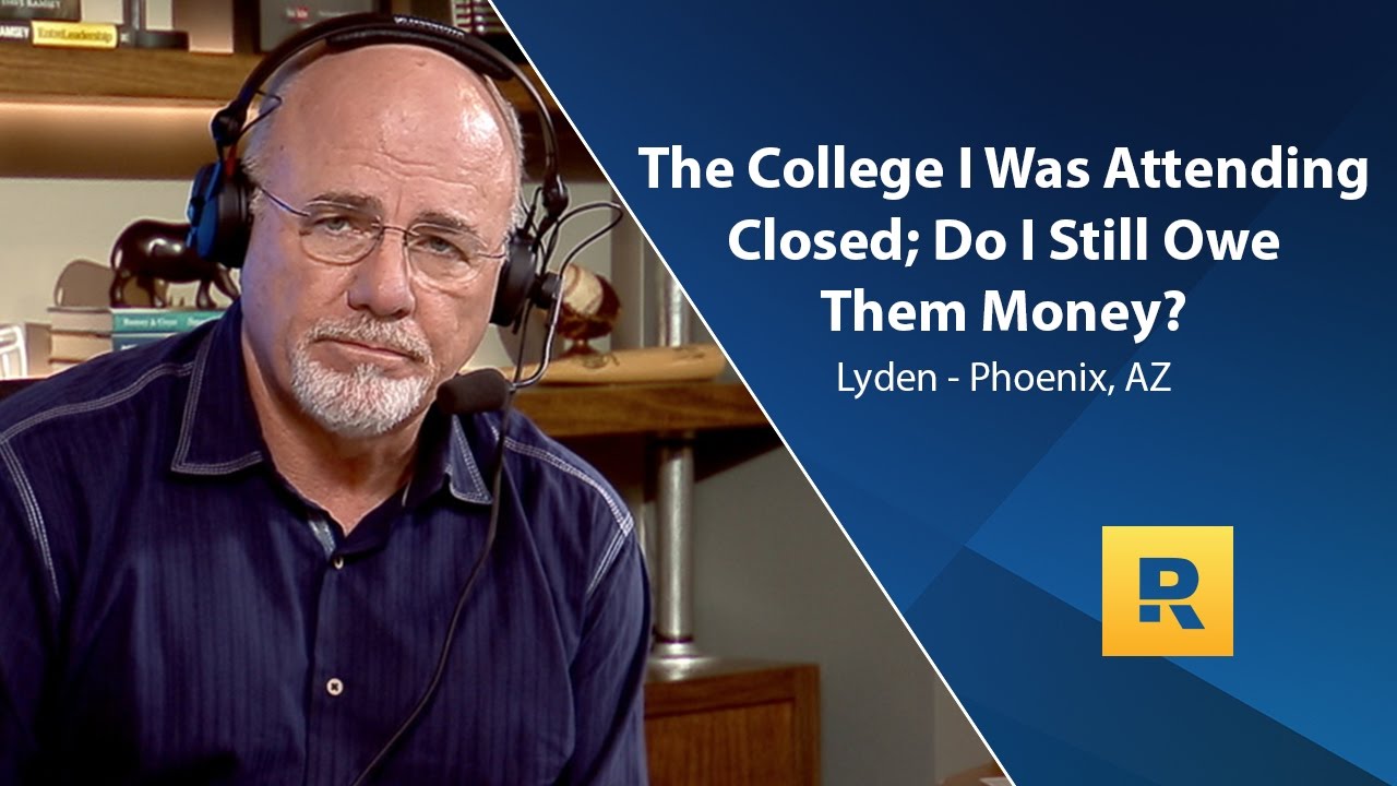 The College I Was Attending Closed; Do I Still Owe Them Money? The College I Was Attending Closed; Do I Still Owe Them Money?
