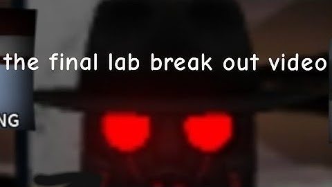 the final lab breakout video animation [warned⚠️ flashing lights] lab breakout : Roblox