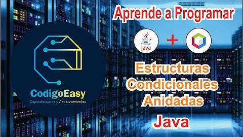 Aprender Programar Java Fácil y Rápido desde cero || Estructuras Condicionales Anidadas
