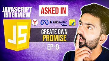 JavaScript Interview Question | Implement Custom Promise | EP-09 | Kartik Mukati