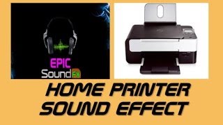 Home Printer Sound Effect - Epicsoundfx