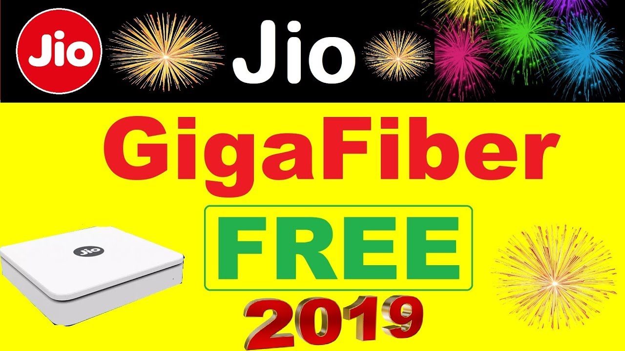 Jio GigaFiber free, installation, Fiber cable, Price, Plans, Performance speed and offers 2019
